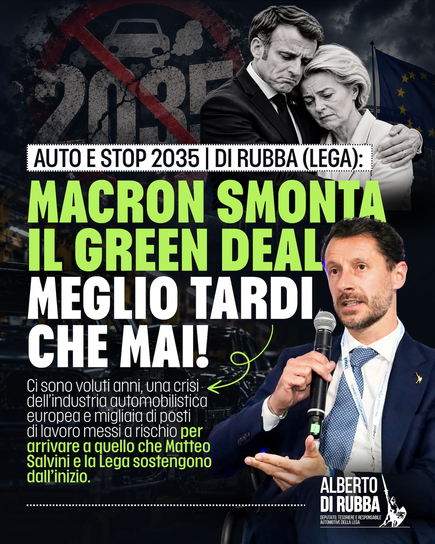 Auto, Di Rubba (Lega): “Macron smonta il Green Deal, meglio tardi che mai. Von der Leyen prenda atto del suo fallimento e si faccia da parte”